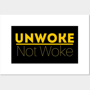 Unwoke, Not Woke Posters and Art